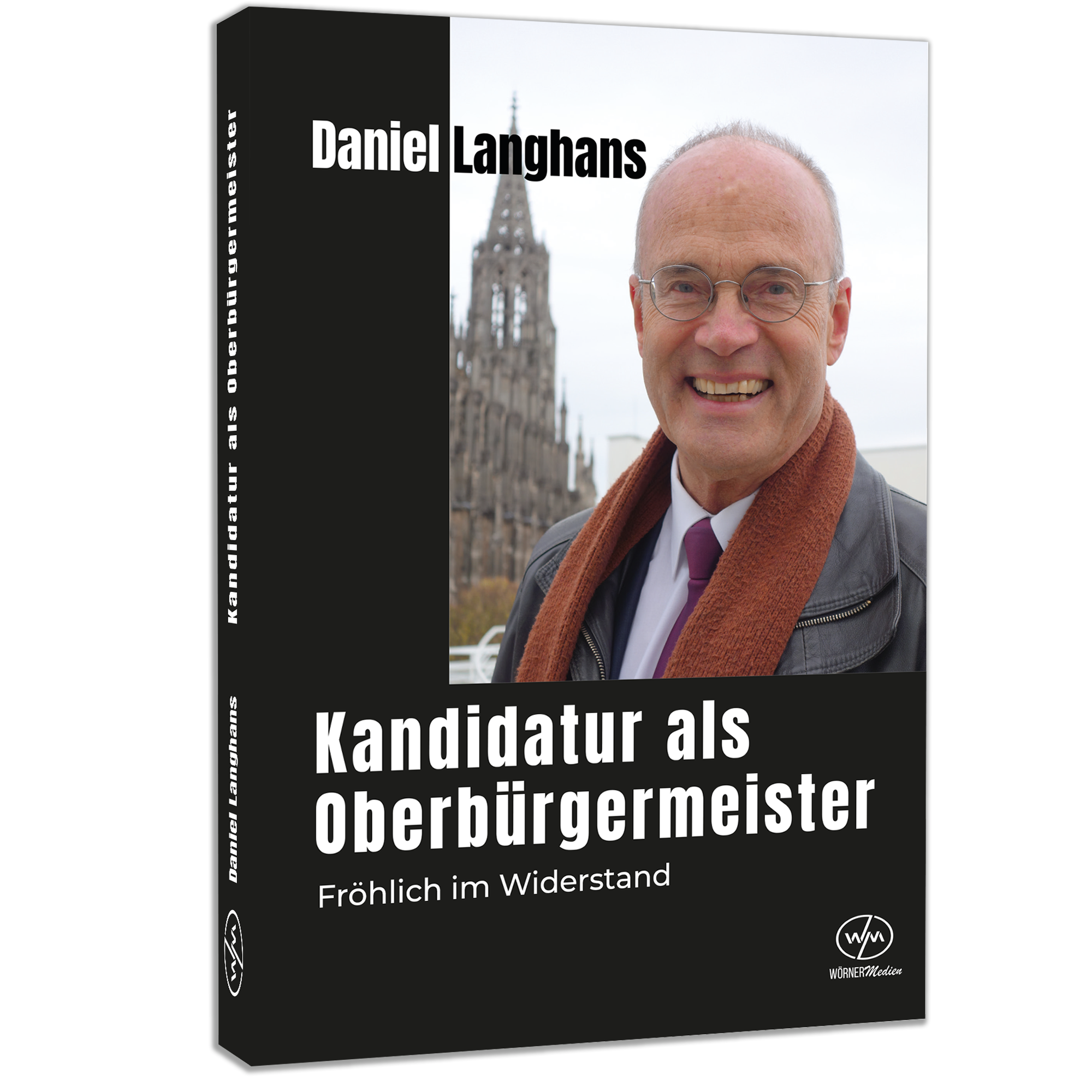 Buchcover „Kandidatur als Oberbürgermeister“ von Daniel Langhans – politisches Sachbuch zur OB-Wahl Ulm 2023, Verlag Wörner Medien