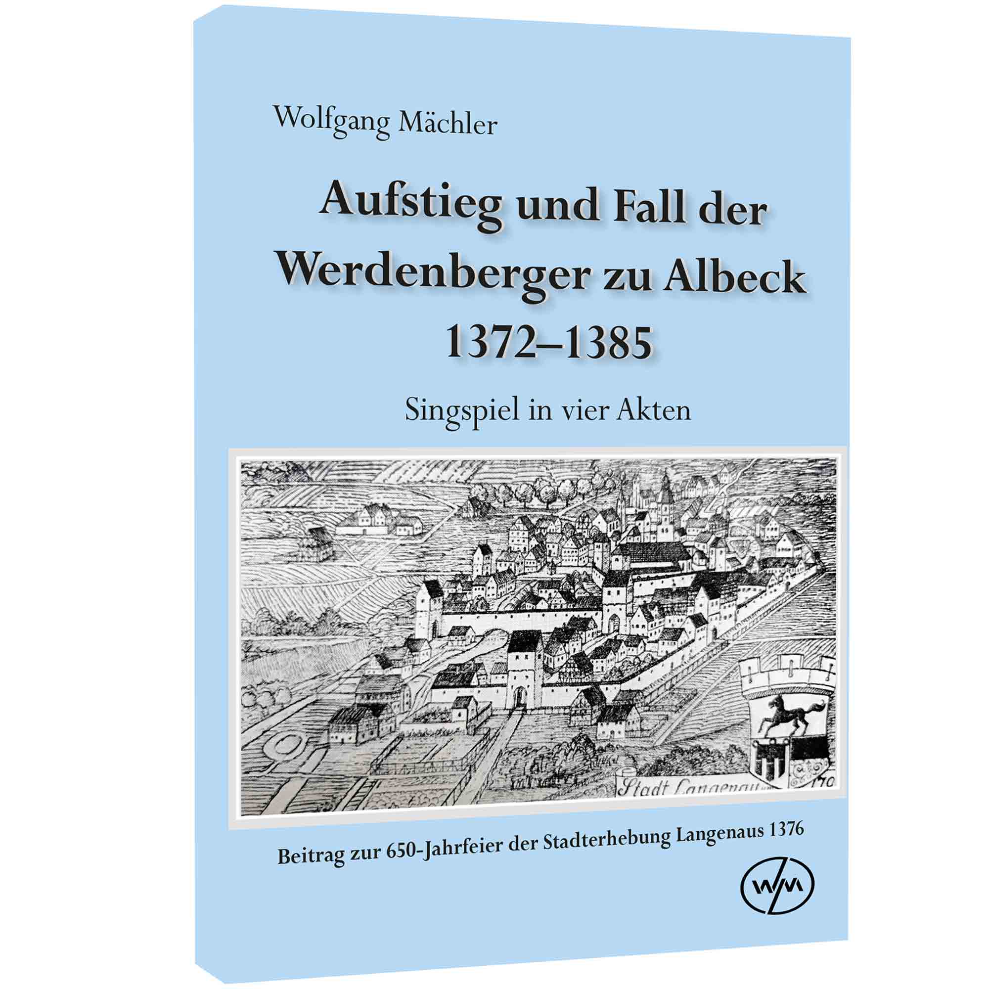 Buchcover Aufstieg und Fall der Werdenberger zu Albeck 1372–1385 von Wolfgang Mächler